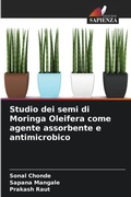 Cover: Studio dei semi di Moringa Oleifera come agente assorbente e antimicrobico - Edizioni Sapienza