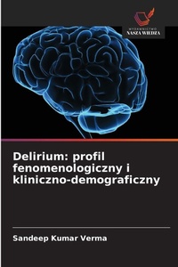 Enlarge image Cover: Delirium - Wydawnictwo Nasza Wiedza
