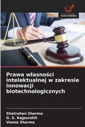 Cover: Prawa wlasnosci intelektualnej w zakresie innowacji biotechnologicznych - Wydawnictwo Nasza Wiedza