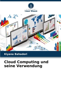 Abbildung von: Cloud Computing und seine Verwendung - Verlag Unser Wissen