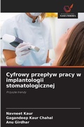 Cover: Cyfrowy przeplyw pracy w implantologii stomatologicznej - Wydawnictwo Nasza Wiedza