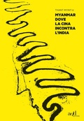 Cover: Myanmar. Dove la Cina incontra l'India - ADD Editore