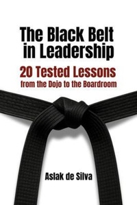 Abbildung von: The Black Belt in Leadership - Aslak de Silva