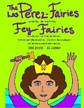 Cover: The Perez- Fairies As Told by Fey Fairies - Rabbit Writer Books