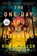 Cover: The One Day You Were My Husband - Random House Large Print