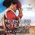 Cover: Relentless in Texas - Tantor Audio