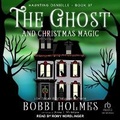 Cover: The Ghost and Christmas Magic - Tantor Audio