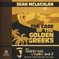 Cover: The Case of the Golden Greeks - Tantor Audio