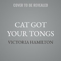 Cover: Cat Got Your Tongs - Tantor Audio
