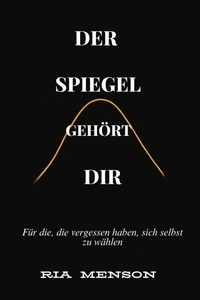 Cover of  Der Spiegel gehört Dir - Ria Menson
