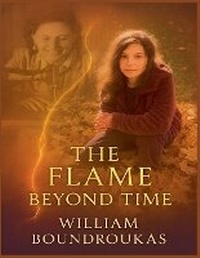 Enlarge image Cover: The Flame Beyond Time - William G. Boundroukas Esq.