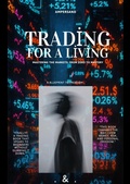 Cover: Trading For A Living: Mastering The Markets - From Zero to Mastery - AMPERSAND