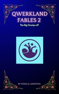 Cover: Qwerkland Fables 2 - The Big Grump-off - Kosala Lakshitha