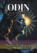Cover: Odin The Allfather's Burden : The First Breath - Nithit Saentaweesuk