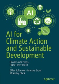 Enlarge image Cover: AI for Climate Action and Sustainable Development - APress