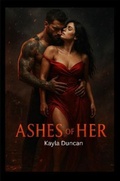 Cover: Ashes of Her - Kayla Duncan