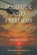 Cover: Solitude and Freedom - Chuanxian Publisher LLC
