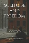 Cover: Solitude and Freedom - Chuanxian Publisher LLC