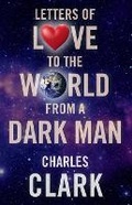 Cover: Letters of Love to the World from a Dark Man - Cpc Enterprises LLC