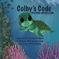 Cover: Colby's Code - DEUTSCHE UEBERSETZUNG - Dr. Clark Writes