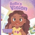 Cover: Bella's Vision - Kat & Co. Publishing