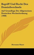 Cover: Begriff Und Recht Des Domizilwechsels - Kessinger Publishing