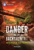 Cover: Danger in the Backcountry - HARLEQUIN INTRIGUE
