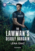 Cover: The Lawman's Deadly Bargain - HARLEQUIN INTRIGUE