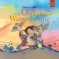 Cover: The Owl Who Wanted to Sing - Tiny Tree
