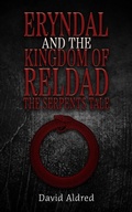 Cover: Eryndal and The Kingdom of Reldad: The Serpents Tale - Austin Macauley Publishers
