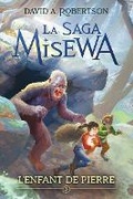 Cover: La Saga Misewa: N degrees 3 - l'Enfant de Pierre - Scholastic