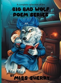 Abbildung von: A Complete Collection of the Big Bad Wolf Poem Series - Miss Sherry