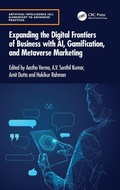 Cover: Expanding the Digital Frontiers of Business with AI, Gamification, and Metaverse Marketing - CRC Press