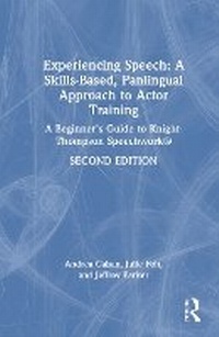 Abbildung von: Experiencing Speech: A Skills-Based, Panlingual Approach to Actor Training - Routledge