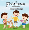 Cover: The 7 Attributes to Become Your Best Self - IngramSpark