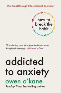 Enlarge image Cover: Addicted to Anxiety - St Martin's Press
