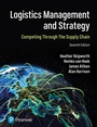 Cover: Logistics Management and Strategy: Competing through the Supply Chain - Pearson HigherEducation