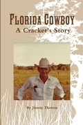 Cover: Florida Cowboy, A Cracker's Story - Lulu.com