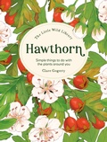 Bild: The Little Wild Library: Hawthorn - CABI