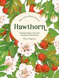 Bild: The Little Wild Library: Hawthorn - CABI