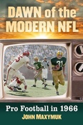 Cover: Dawn of the Modern NFL - McFarland & Co Inc