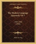 Cover: The Modern Language Quarterly V6-7 - Kessinger Publishing