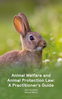 Abbildung von: Animal Welfare and Animal Protection Law - A Practitioner's Guide - Bloomsbury Professional