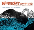 Cover: Nantucket Woodcuts, A Microcosm of American History - Enchanted Lion Books