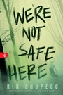 Cover: We're Not Safe Here - Sourcebooks Fire
