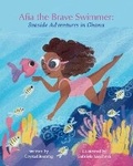 Cover: Afia the Brave Swimmer - Ashanti Royalty Publishing