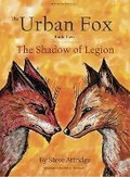 Cover: The Urban Fox : The Shadow of Legion - The Book Writers Resource Ltd