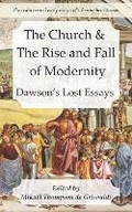 Cover: The Church & the Rise and Fall of Modernity - Marchese Di Carabas