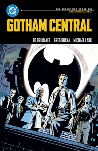 Enlarge image Cover: Gotham Central: DC Compact Comics Edition - DC Comics