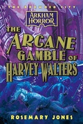 Cover: The Arcane Gamble of Harvey Walters (The Drowned City, #3) - Aconyte Books